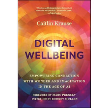 Digital Wellbeing by Krause Caitlin Stanford University CA Hardcover B