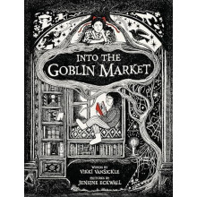Into the Goblin Market by Jensine Eckwall Hardcover Book