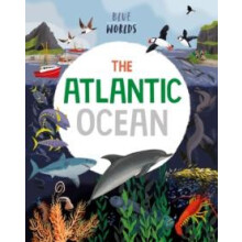 Blue Worlds The Atlantic Ocean by Anita Ganeri Paperback Book