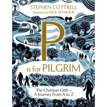 P is for Pilgrim by Stephen Cottrell Hardcover Book