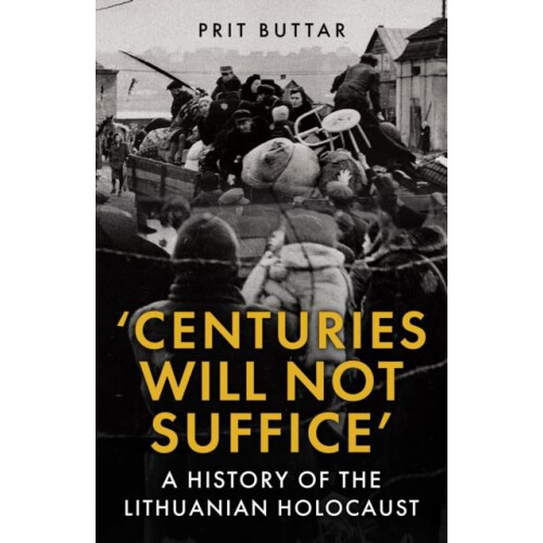 Centuries Will Not Suffice by Prit Buttar Paperback Book