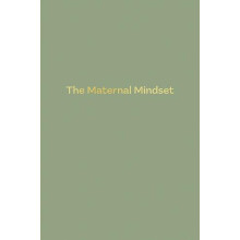 The Maternal Mindset by Annie Humphris Paperback Book