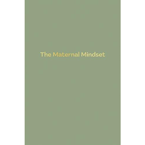 The Maternal Mindset by Annie Humphris Paperback Book