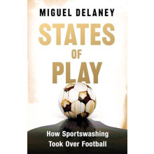 States of Play by Miguel Delaney Hardcover Book