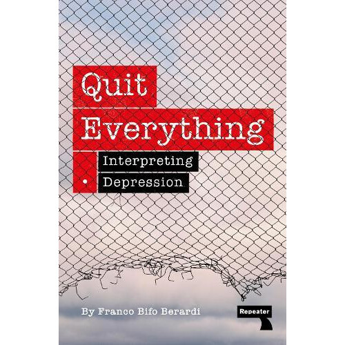 Quit Everything by Franco Berardi Paperback Book