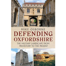Defending Oxfordshire by Mike Osborne Paperback Book