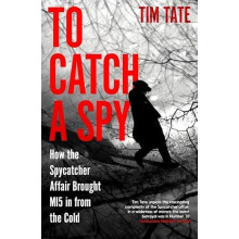 To Catch a Spy by Tim Tate Hardcover Book