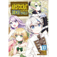 Chronicles of an Aristocrat Reborn in Another World Manga Vol. 10 by Y