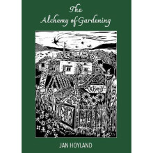 The Alchemy of Gardening by Jan Hoyland Paperback Book