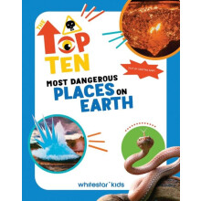 The Top Ten Most Dangerous Places on Earth by Cristina Banfi Hardcover
