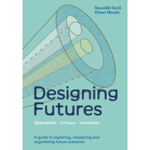 Designing Futures by Eileen Mandir Hardcover Book