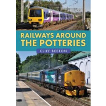 Railways Around the Potteries by Cliff Beeton Paperback Book