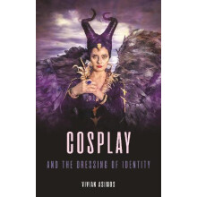 Cosplay and the Dressing of Identity by Vivian Asimos Hardcover Book