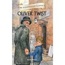 Oliver Twist – OM Illustrated Classics | Charles Dickens Adaptation with Illustrations for Children & Young Readers
