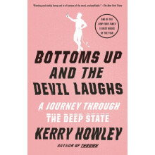 Bottoms Up and the Devil Laughs by Kerry Howley Paperback Book