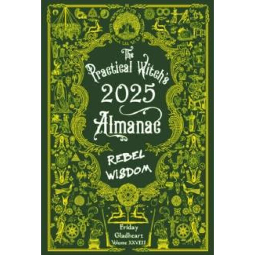 The Practical Witchs Almanac 2025 by Friday Gladheart Paperback Book