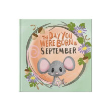 The Day You Were Born In September. . . by Lucy Tapper Hardcover Book