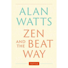 Zen and the Beat Way by Alan Watts Hardcover Book
