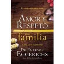 Amor y respeto en la familia by Dr. Emerson Eggerichs Paperback Book