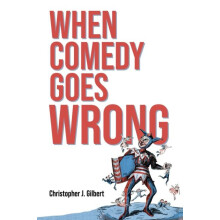 When Comedy Goes Wrong by Christopher J. Gilbert Paperback Book