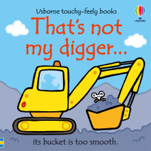 That's not my digger... by Fiona Watt (Usborne Touchy-Feely Books)