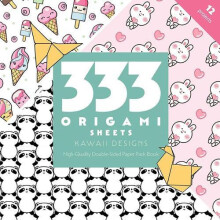 333 Origami Sheets Kawaii Designs by CampT Publishing Paperback Book
