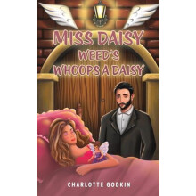 Miss Daisy Weeds Whoops a Daisy by Charlotte Godkin Paperback Book