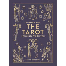 Working with the Tarot by Sarah Bartlett Hardcover Book