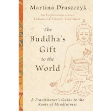 The Buddhas Gift to the World by Martina Draszczyk Paperback Book