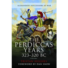 The Perdiccas Years 323320 BC by Tristan Hughes Paperback Book