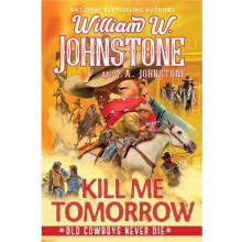 Kill Me Tomorrow by J.A. Johnstone Paperback Book