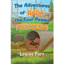 The Adventures of Rada the Four Pawed Princess by Louise Farr Paperbac