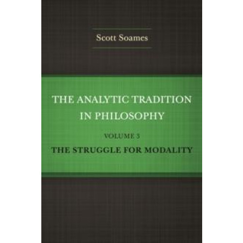 The Analytic Tradition in Philosophy Volume 3 by Scott Soames Hardcove
