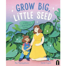 Grow Big Little Seed by Bec Nanayakkara Hardcover Book