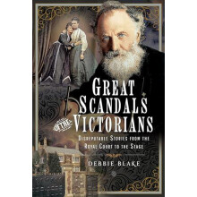 Great Scandals of the Victorians by Debbie Blake Hardcover Book