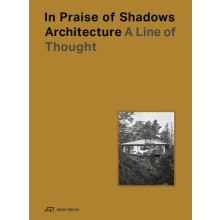 In Praise of Shadows Architecture Hardcover Book
