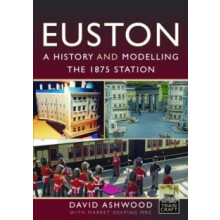 Euston A history and modelling the 1875 station by David Ashwood Hardc