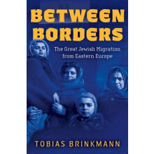 Between Borders by Brinkmann Tobias Malvin and Lea Bank Associate Prof