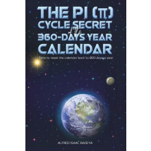 The PI p Cycle Secret of the 360days year calendar by Alfred Isaac Bag