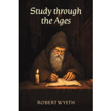 Study through the Ages by Robert Wyeth Paperback Book