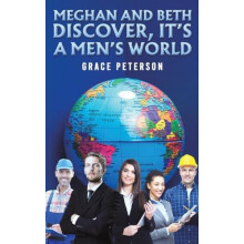 Meghan and Beth Discover Its a Mens World by Grace Peterson Paperback