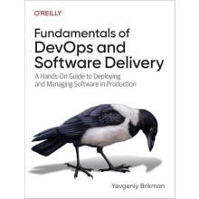 Fundamentals of DevOps and Software Delivery by Yevgeniy Brikman Paper