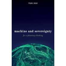 Machine and Sovereignty by Yuk Hui Paperback Book