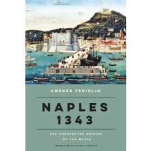 Naples 1343 by Antony Shugaar Hardcover Book