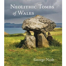 Neolithic Tombs of Wales by George Nash Paperback Book