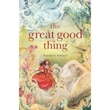 The Great Good Thing by Roderick Townley Paperback Book