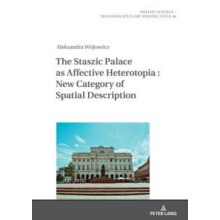 The Staszic Palace as Affective Heterotopia New Category of Spatial De