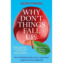 Why Dont Things Fall Up by Alom Shaha Paperback Book