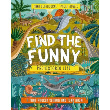 Find the Funny Prehistoric Life by Anna Claybourne Paperback Book