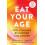 Eat Your Age by Dr. Ian K. Smith Paperback Book 1